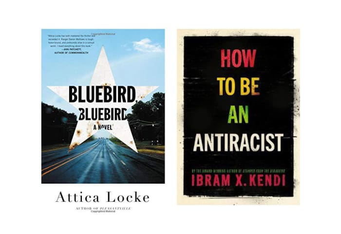 Bluebird Bluebird by Attica Locke and How to Be an Anti-Racist by Ibram X. Kendi
